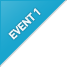 EVENT 1